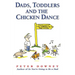 Dads Toddlers & Chicken Dance