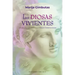 Diosas Vivientes, Las