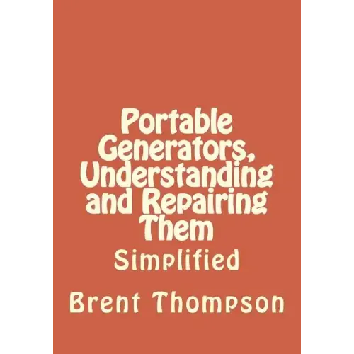 Portable Generators, Understanding and Repairing Them