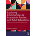 Exploring Communities of Practice in Further and Adult Education: Apprenticeship, Expertise and Belonging