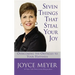 Seven Things That Steal Your Joy: Overcoming the Obstacles to Your Happiness