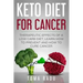 Keto Diet for Cancer: Therapeutic Effects of a Low Carb Diet, Learn How to Prevent and How to Cure Cancer