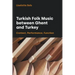 Turkish Folk Music Between Ghent and Turkey: Context, Performance, Function