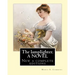 The lamplighter. By: Maria S.(Susanna) Cummins. A NOVEL: New a complete editions