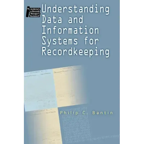 Understanding Data and Information Systems for Recordkeeping