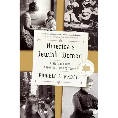 America's Jewish Women: A History from Colonial Times to Today