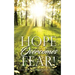 Hope Overcomes Fear!