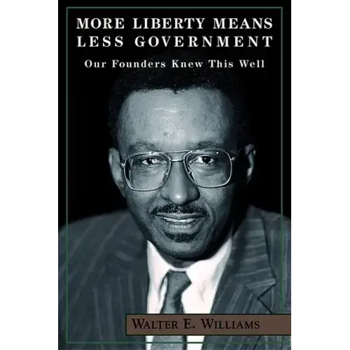 More Liberty Means Less Government: Our Founders Knew This Well