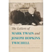 The Letters of Mark Twain and Joseph Hopkins Twichell