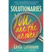 Solutionaries: You Are the Answer