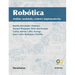 Robótica: Análisis, modelado, control e implementación