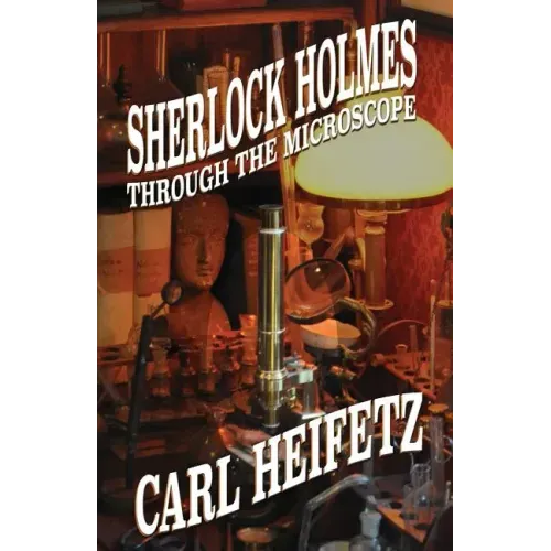 Sherlock Holmes Through The Microscope