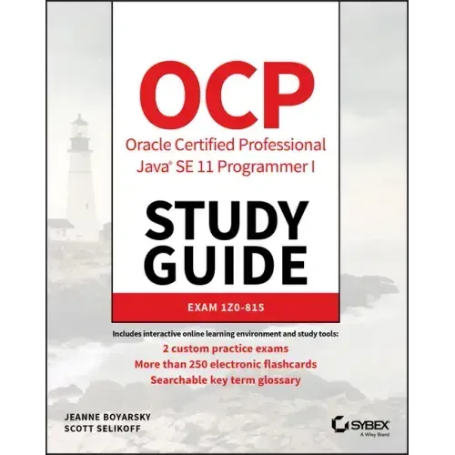 Ocp Oracle Certified Professional Java Se 11 Programmer I Study Guide: Exam 1z0-815
