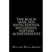 The Black Man, His Antecedents, His Genius, and His Achievements