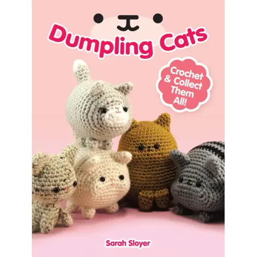 Dumpling Cats: Crochet and Collect Them All!