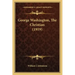 George Washington, the Christian (1919)