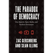 The Paradox of Democracy: Free Speech, Open Media, and Perilous Persuasion