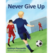 Never Give Up