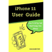 iPhone 11 User Guide: The Essential Manual How To Set Up And Start Using New iPhone