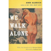 We Walk Alone
