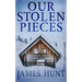 Our Stolen Pieces