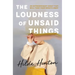 The Loudness of Unsaid Things