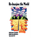 Re-Imagine the World