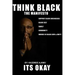 Think Black: The Manifesto