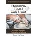 Enduring Trials God's Way: A Biblical Guide to Finding Joy in Suffering