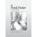 Sir Frank Packer: A Biography