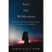Into the Wilderness: One Woman's Extraordinary Journey through Corruption, Lies, and Betrayal