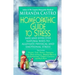 Homeopathic Guide to Stress: Safe and Effective Natural Ways to Alleviate Physical and Emotional Stress