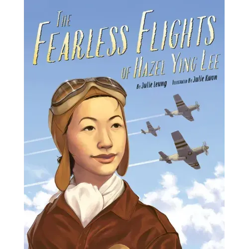 The Fearless Flights of Hazel Ying Lee