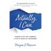 Actually, I Can.: Growing Up with Type 1 Diabetes, A Story of Unexpected Empowerment
