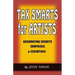 Tax Smarts for Artists: Accounting Secrets, Surprises & Essentials