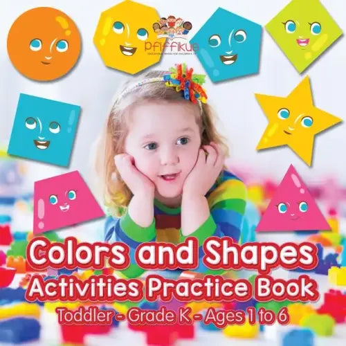 Colors and Shapes Activities Practice Book Toddler-Grade K - Ages 1 to 6