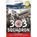 303 Squadron: The Legendary Battle of Britain Fighter Squadron