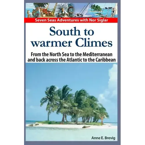 South to warmer Climes: From the North Sea to the Mediterranean and back across the Atlantic to the Caribbean.