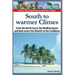 South to warmer Climes: From the North Sea to the Mediterranean and back across the Atlantic to the Caribbean.