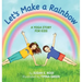 Let's Make a Rainbow: A Yoga Story for Kids