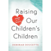 Raising Our Children's Children: Room in the Heart