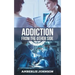 Addiction: From the Other Side