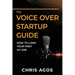 The Voice Over Startup Guide: How to Land Your First VO Job