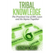 TRIBAL KNOWLEDGE - The Practical Use of ISO, Lean and Six Sigma Together