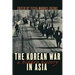 The Korean War in Asia: A Hidden History