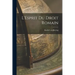 L'Esprit du Droit Romain