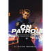 On Patrol: A Police Officer's Experience in South Florida Told Through Short Stories