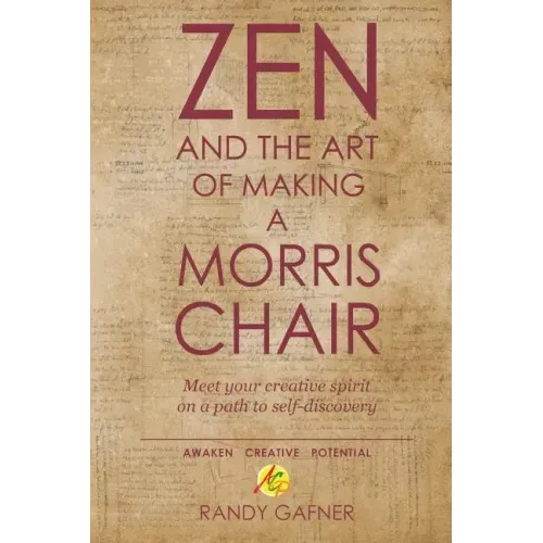 Zen and the Art of Making a Morris Chair: Meet your creative spirit on a path to self-discovery