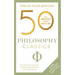 50 Philosophy Classics: Revised Edition
