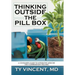Thinking Outside the Pill Box: A Consumer's Guide to Integrative Medicine and Comprehensive Wellness